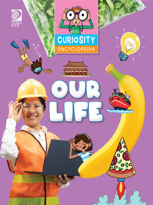 Curiosity Encyclopedia: Our Life - ebook